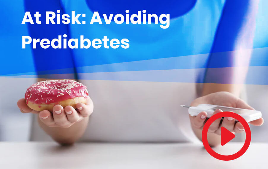 At Risk: Avoiding Prediabetes