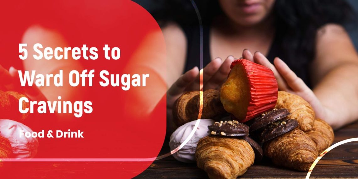 5 Secrets to Ward Off Sugar Cravings