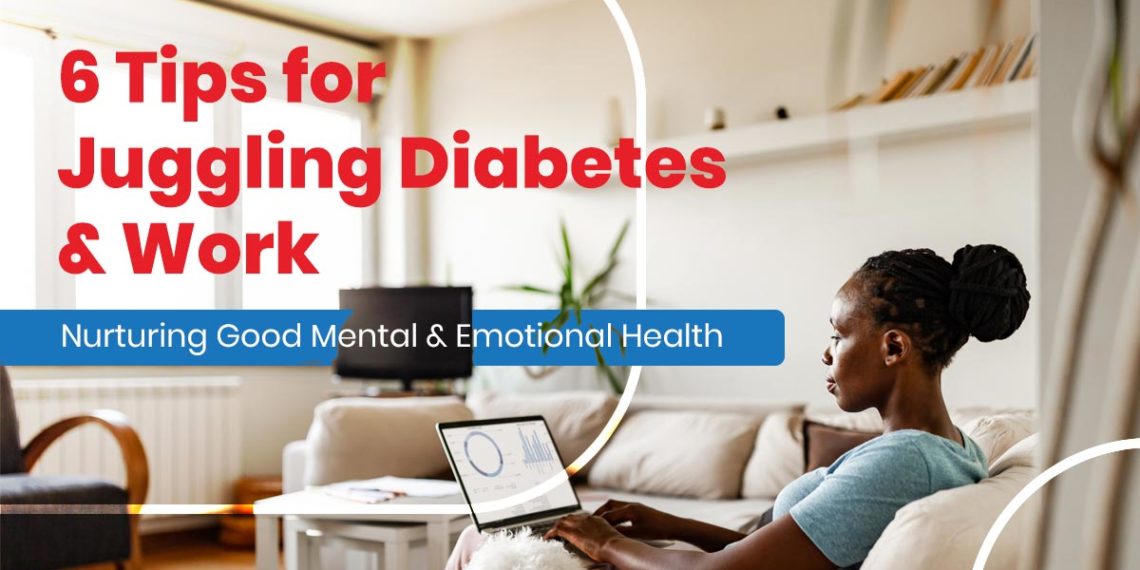 6 Tips for Juggling Diabetes & Work