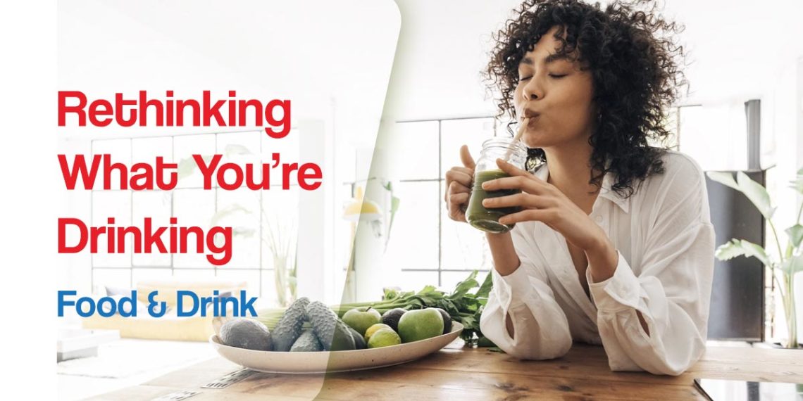 Rethinking What You’re Drinking
