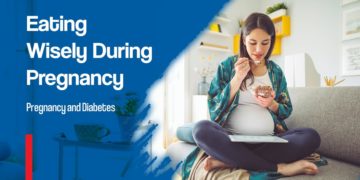 Eating Wisely During Pregnancy