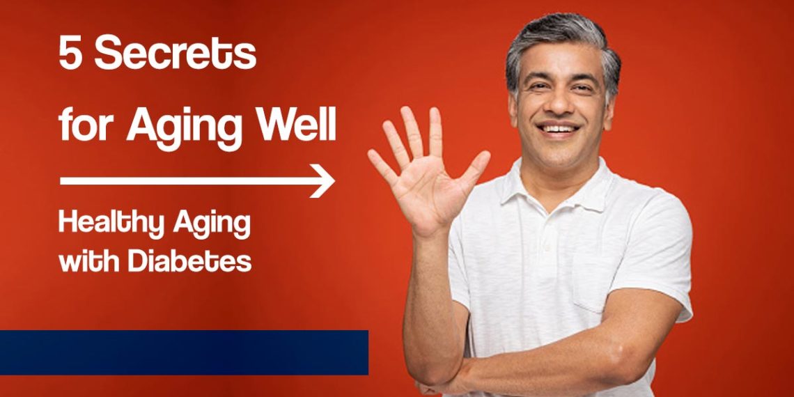5 Secrets for Aging Well