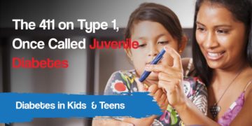 The 411 on Type 1, Once Called Juvenile Diabetes