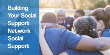 Building and Growing Your Social Support Network