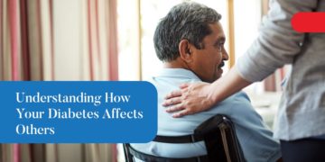 Understanding How Your Diabetes Affects Others