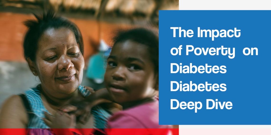 The Impact of Poverty on Diabetes