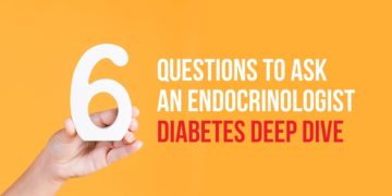 6 Questions to Ask an Endocrinologist