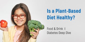 Is a Plant-Based Diet Healthy?