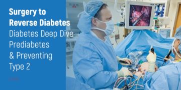 Surgery to Reverse Diabetes