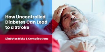 How Uncontrolled Diabetes Can Lead to a Stroke